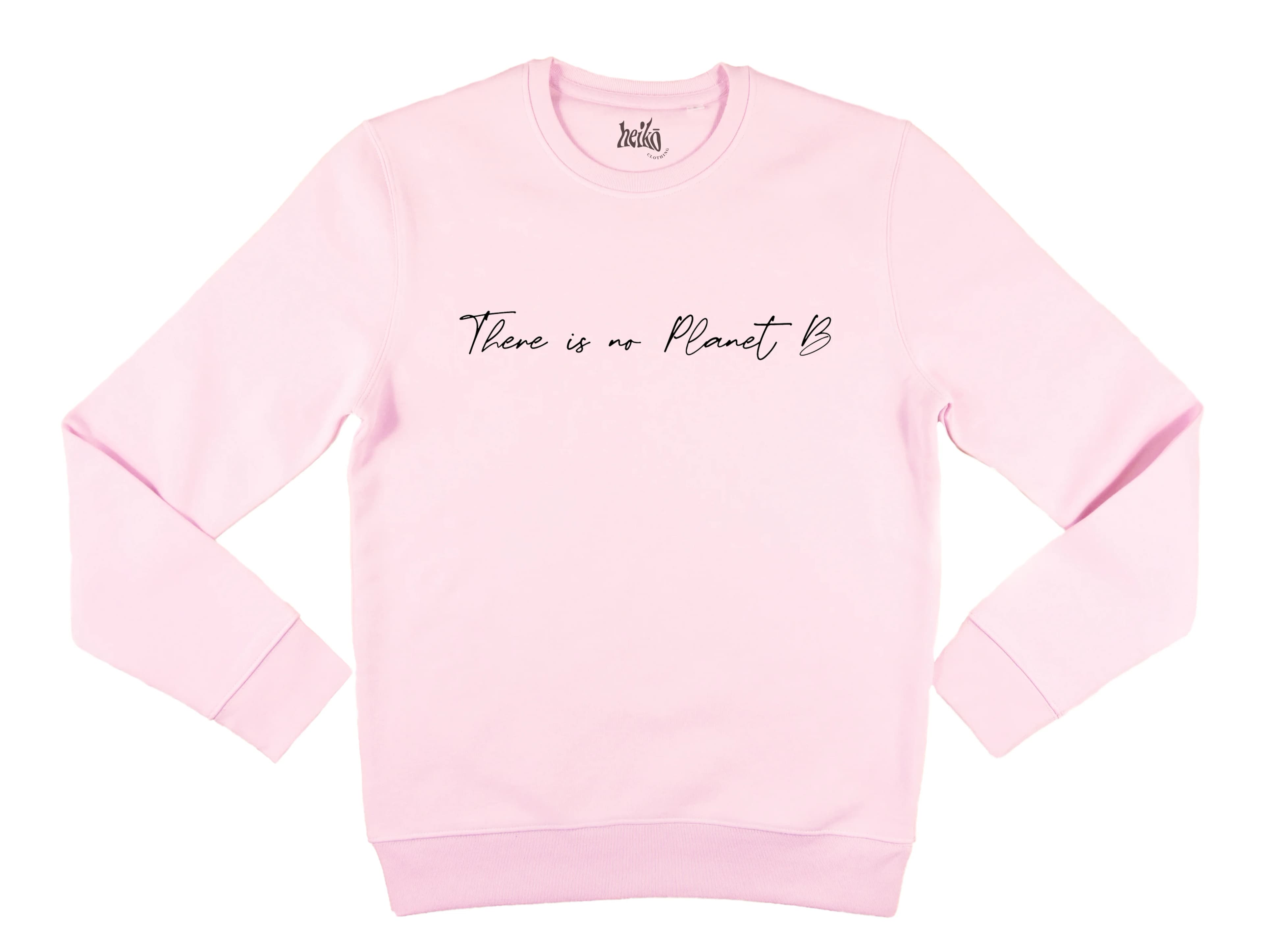 There is No Planet B - Unisex Sustainable Sweatshirt